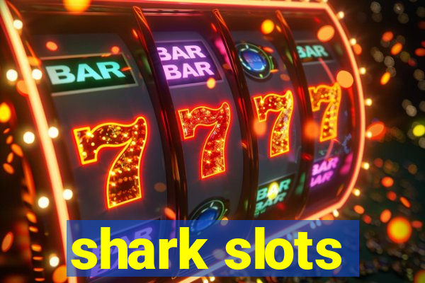 shark slots